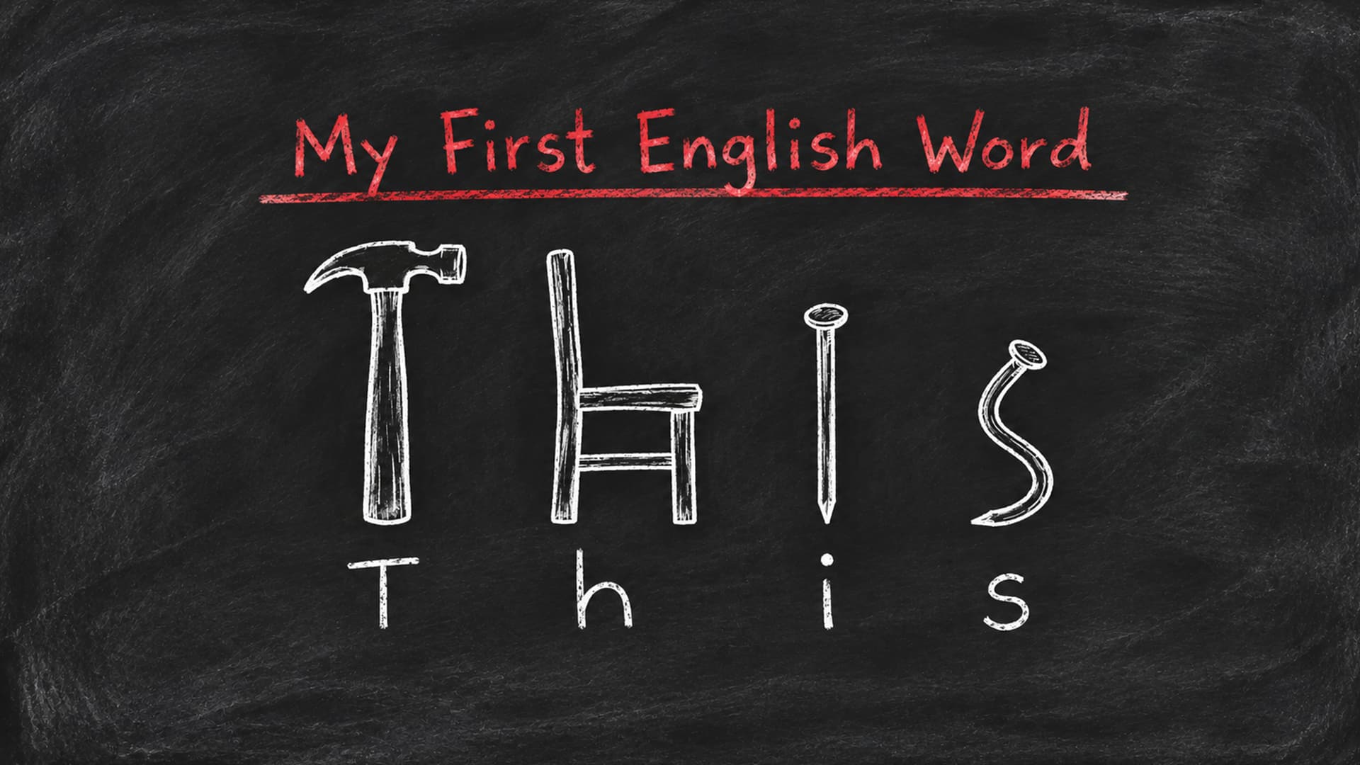 The word This drawn in chalk as a hammer, a chair, a nail and a bent nail